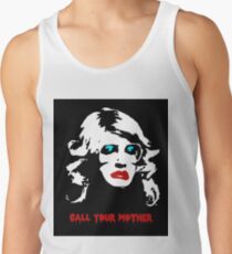 Call your mother. Tank Top
