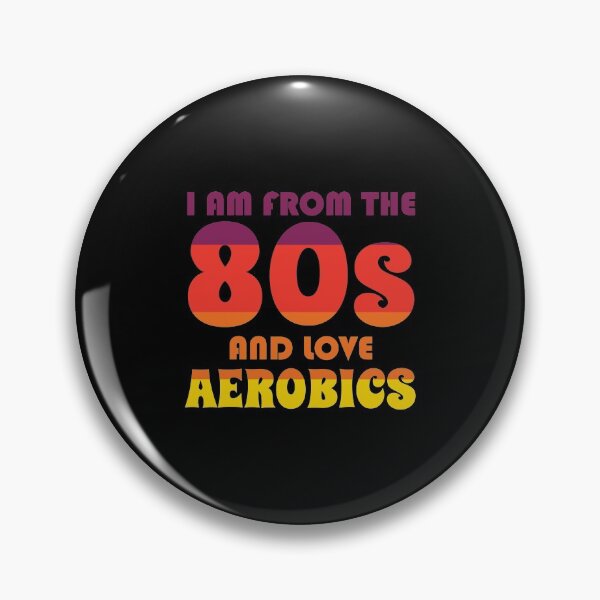 Item preview, I Am From the 80s Ans Love Aerobics Aerobic Dance designed and sold by Nessshirts.