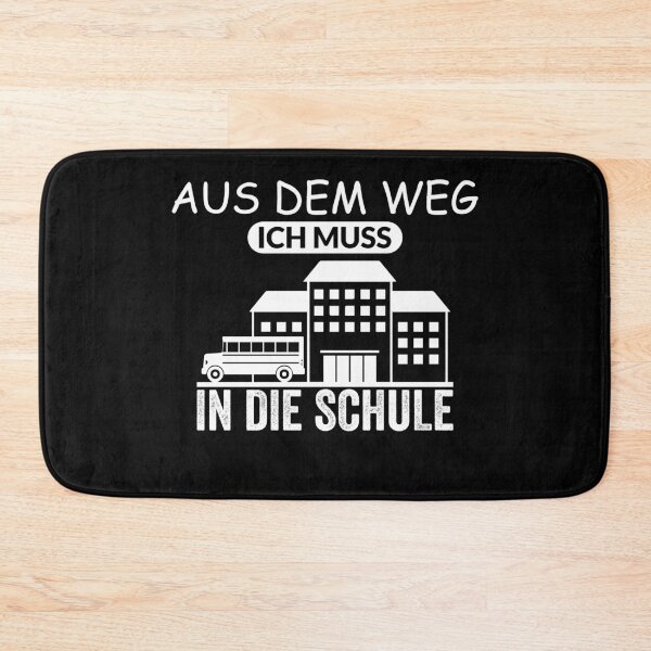 Item preview, AUS DEM WEG ICH MUSS IN DIE SCHULE designed and sold by Spirit-Designs.