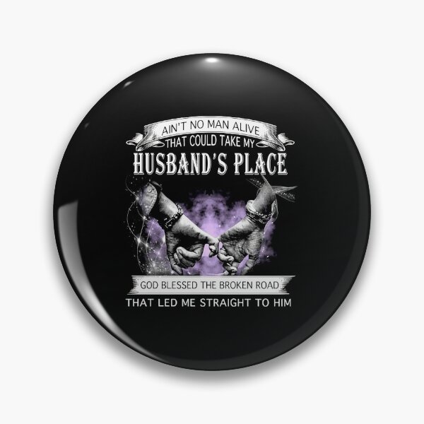 Item preview, Ain't No Man Alive That Could Take My Husbands Place designed and sold by annahunt68.