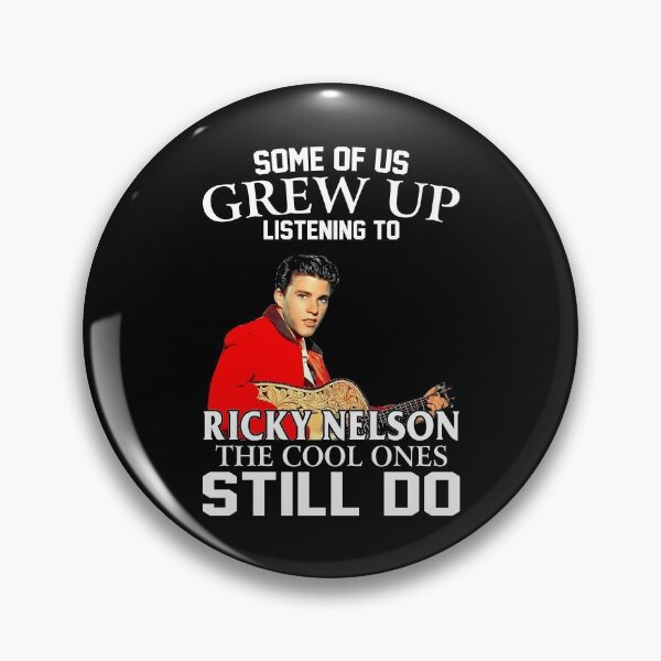 Item preview, Some Of Us Grew Up Listening To Ricky Nelson The Cool Ones Still Do designed and sold by VeronicaTromp.
