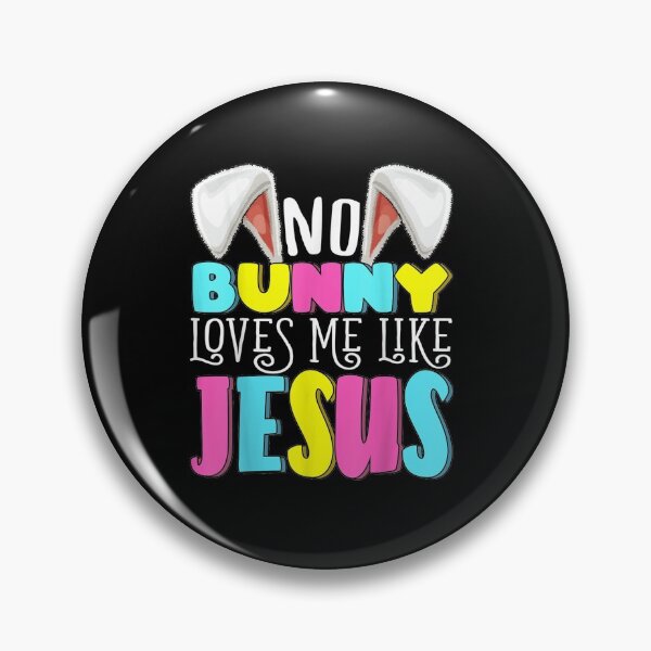 Item preview, No Bunny Loves Me Like Jesus Christian Easter designed and sold by christinewats.