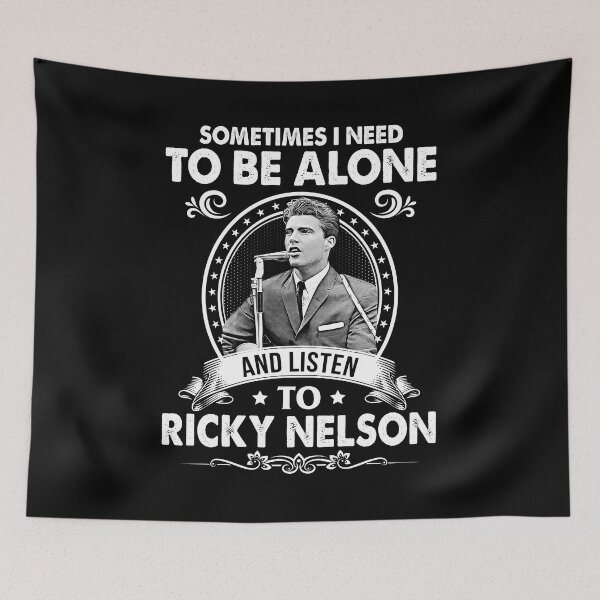 Item preview, Sometime I Need To Be Alone and Listen To Ricky Nelson Classic designed and sold by VeronicaTromp.