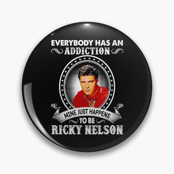 Item preview, Everybody Has An Addiction Mine Just Happens To Be Ricky Nelson designed and sold by VeronicaTromp.