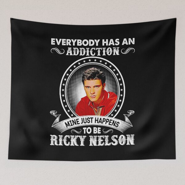 Item preview, Everybody Has An Addiction Mine Just Happens To Be Ricky Nelson designed and sold by VeronicaTromp.