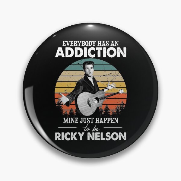 Item preview, Everybody Has An Addiction Mine Just Happens To Be Ricky Nelson designed and sold by VeronicaTromp.