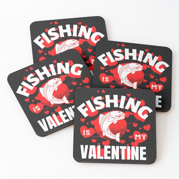 Item preview, FISHING, IS MY VALENTINE, MY LOVE, OF FISHING, designed and sold by R B Chrystal.