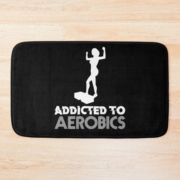 Item preview, Addicted To Aerobics Sport Aerobics Freestyle Aerobics designed and sold by Nessshirts.