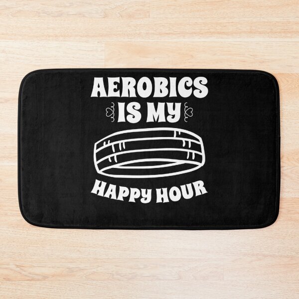Item preview, Aerobics Is My Happy Hour Sport Aerobics Freestyle Aerobics designed and sold by Nessshirts.