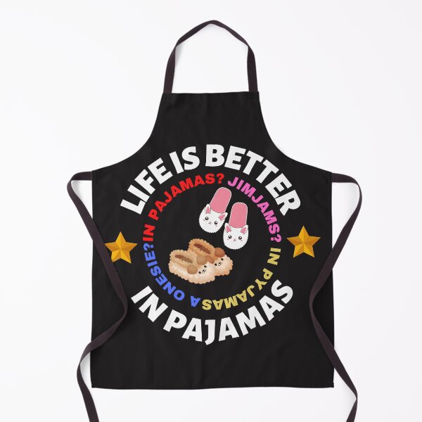 Item preview, LIFE IS BETTER IN PYJAMAS, PAJAMAS, JIMJAMS, ONESIE, WORK AT HOME, designed and sold by R B Chrystal.
