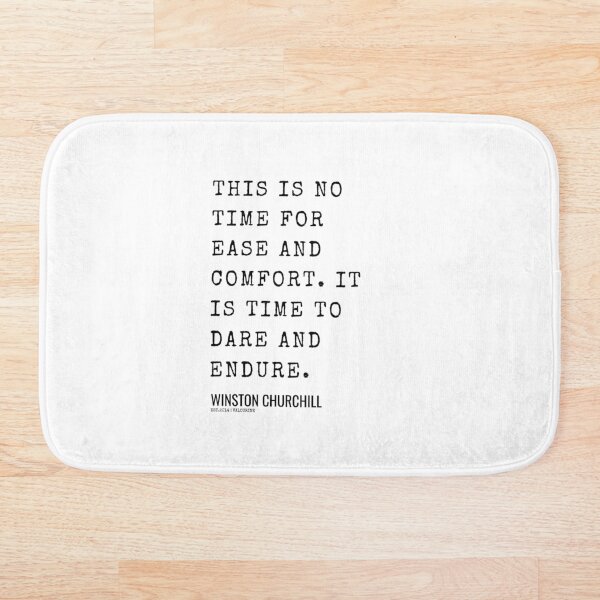 Item preview, 9   | Winston Churchill Quotes| 210607 |This is no time faor ease and comfort. It is time to dare and endure. designed and sold by valourine.