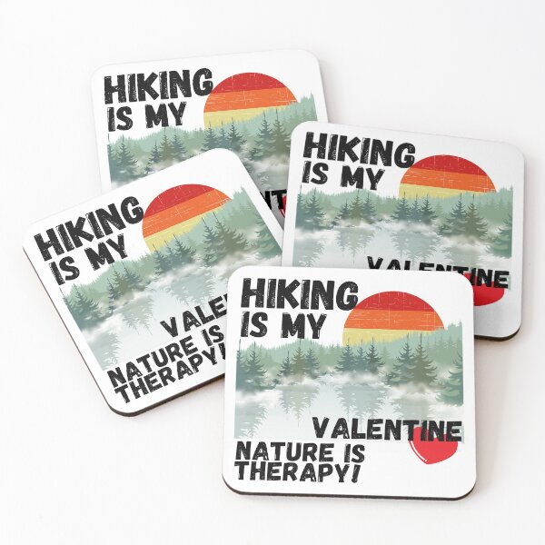 Item preview, HIKING, IS MY VAELENTINE, LOVE NATURE, MOUNTAINS, THERAPY, LOVE HIKING THERAPY,  designed and sold by R B Chrystal.