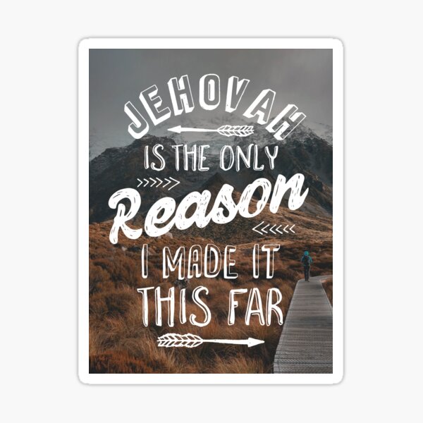 Item preview, JEHOVAH IS THE ONLY REASON I MADE IT THIS FAR designed and sold by Paper Bee Gift Shop.
