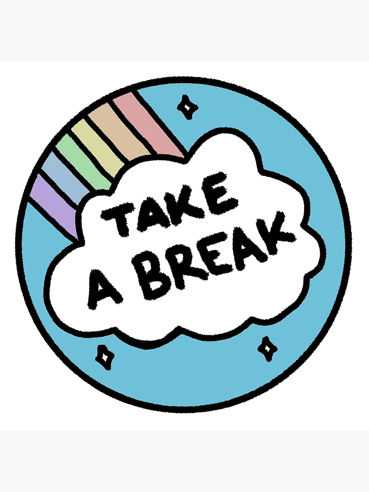 Take A Break