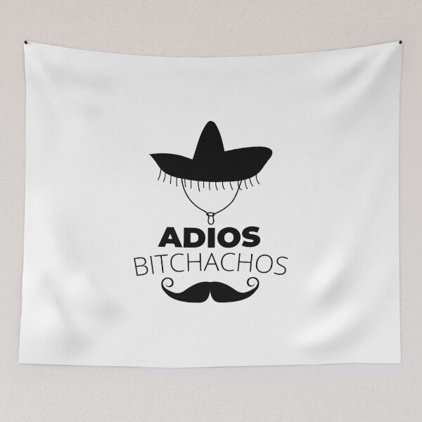 Item preview, Adios bitchachos designed and sold by ArTips.
