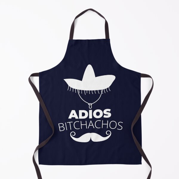 Item preview, Adios bitchachos designed and sold by ArTips.