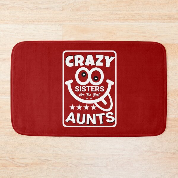 Item preview, Crazy Sister Are The Best Aunts, Best Auntie Ever Typography designed and sold by graphic-genie.