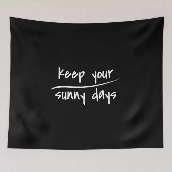 Item preview, Keep your sunny days, Reflection message, Enthusiasm designed and sold by cyhdesign.