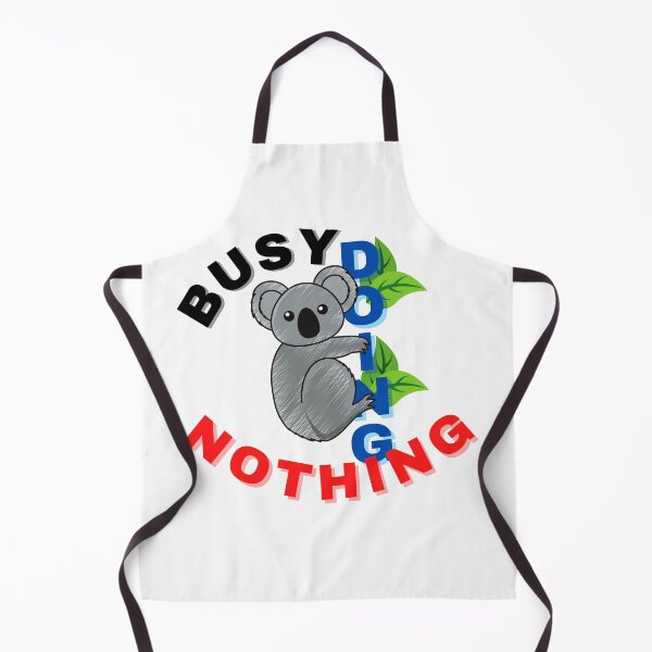 Item preview, BUSY DOING NOTHING, KOALA, CUTE KOALA, LAZY KOALA, designed and sold by R B Chrystal.