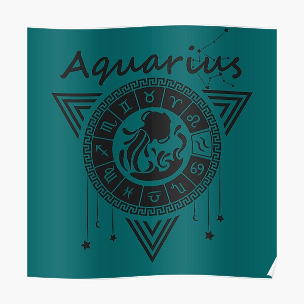 "Aquarius January 20 - February 18" Poster For Sale By KewlMix | Redbubble