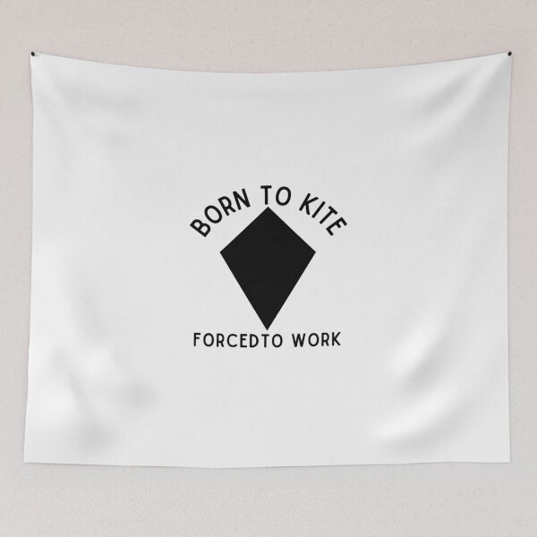 Item preview, Born to kite, forced to work - Funny kiting design designed and sold by Theleochick.