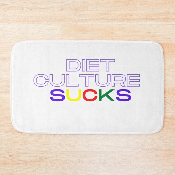 Item preview, diet culture sucks designed and sold by dabluelady.