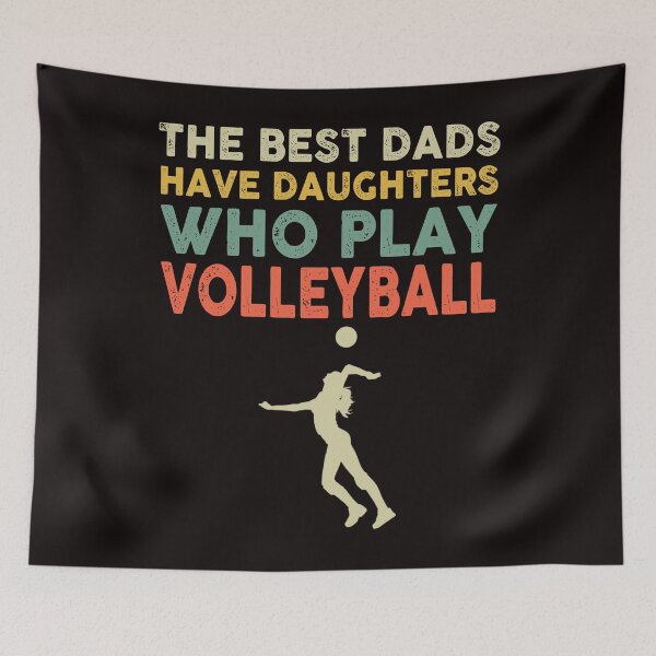Item preview, The Best Dads Have Daughters Who Play Volleyball Vintage designed and sold by BiancaMoss51.