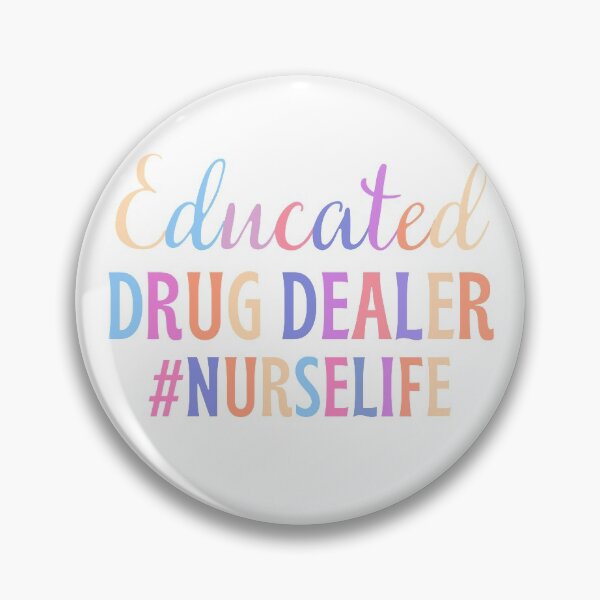 Item preview, Educated drug dealer - nurse gift/present (color) designed and sold by PickaSticka.
