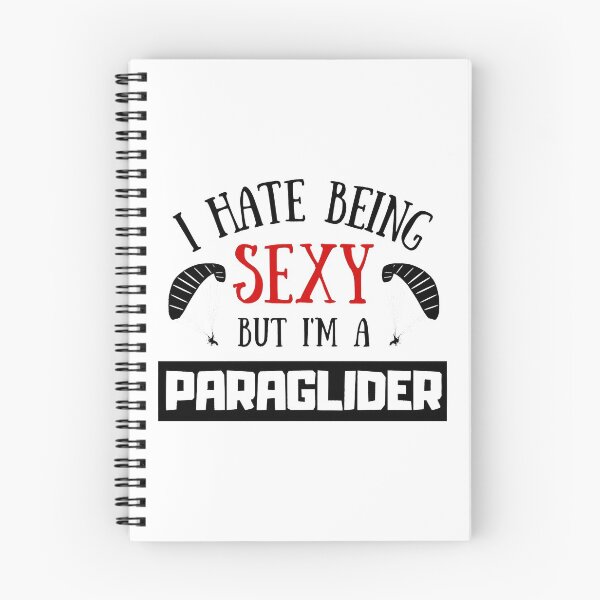 Artikelvorschau, I Hate Being Sexy But I'm a Paraglider entworfen und verkauft von OMdesigns93.