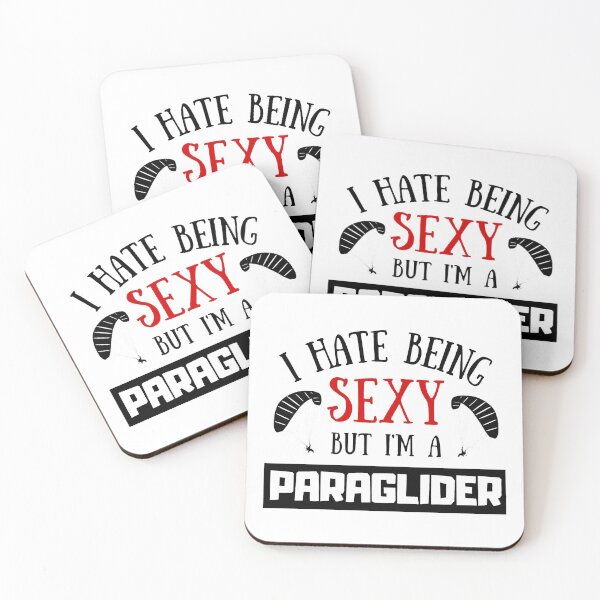 Item preview, I Hate Being Sexy But I'm A Paraglider designed and sold by OMdesigns93.