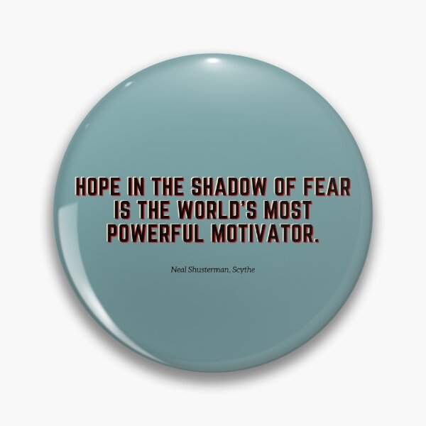 Item preview, Hope in the Shadow of Fear from Arc of a Scythe by Neal Shusterman designed and sold by AnnieBolton.