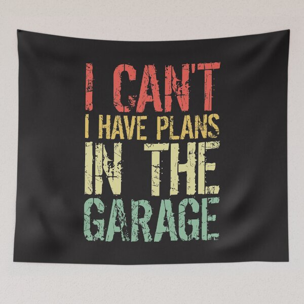 Item preview, I can't I have plans in the garage. Cool mechanic - repairman quote designed and sold by SweetLog.