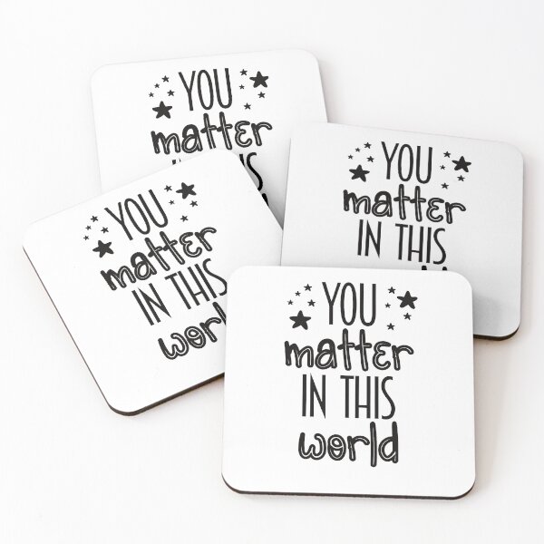 Item preview, You Matter In This World | Inspirational designed and sold by araeesha0315.