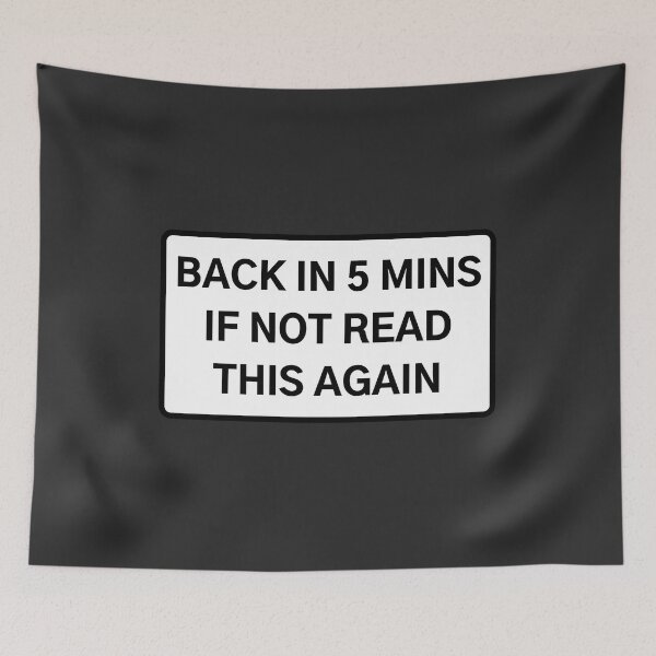 Item preview, BE BACK IN 5 MINS designed and sold by Axley.