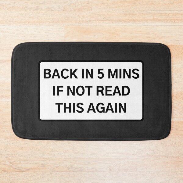 Item preview, BE BACK IN 5 MINS designed and sold by Axley.
