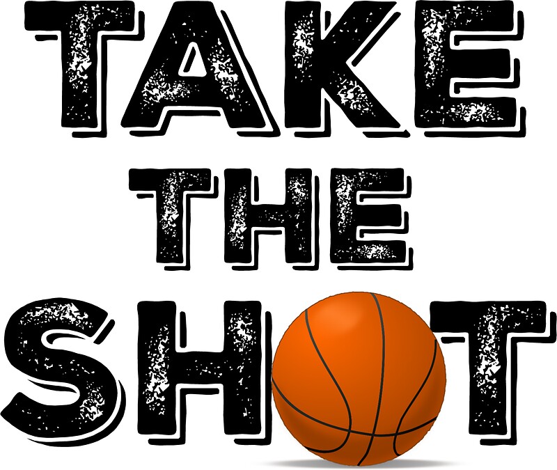 "Take the Shot Basketball Quote" Stickers by motivateme Redbubble