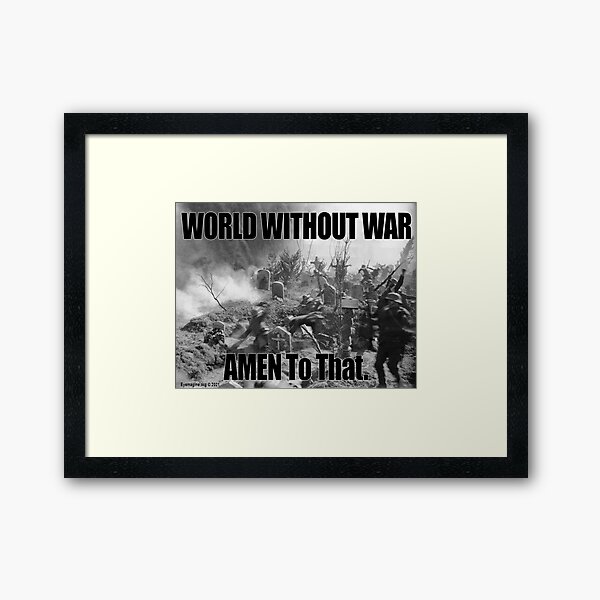 World Without War Framed Art Print