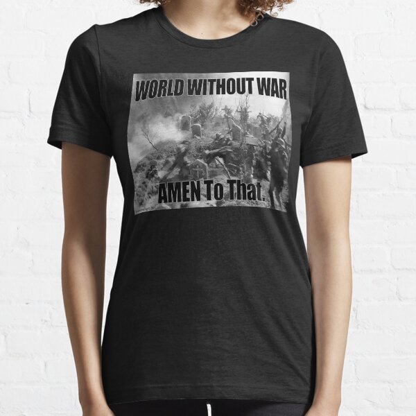 World Without War Essential T-Shirt