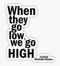 We go high Sticker