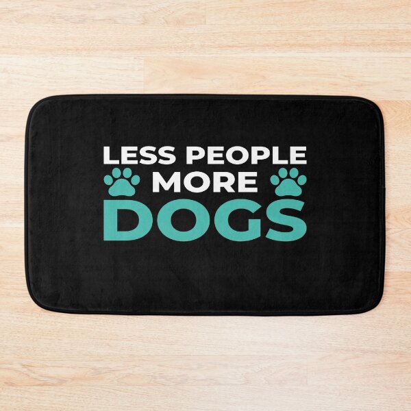 Item preview, Less People More Dogs designed and sold by araeesha0315.