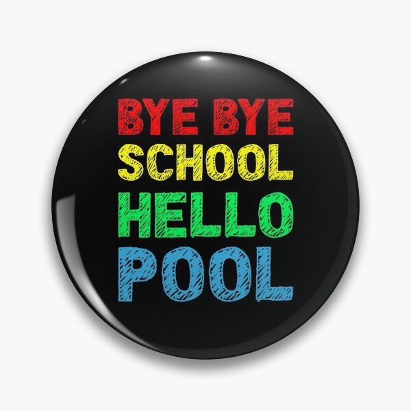 Item preview, Bye Bye School Hello Pool Summer designed and sold by RobomShop.