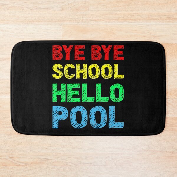 Item preview, Bye Bye School Hello Pool Summer designed and sold by RobomShop.