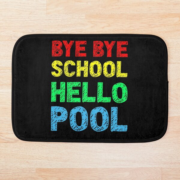 Aperçu de l'œuvre Bye Bye School Hello Pool Summer créée et vendue par RobomShop.