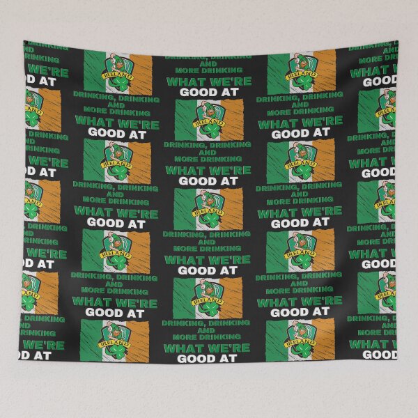 Item preview, WHAT WE'RE GOOD AT, DRINKING MEME, ST. PATRICKS DAY, LUCKY,  designed and sold by R B Chrystal.