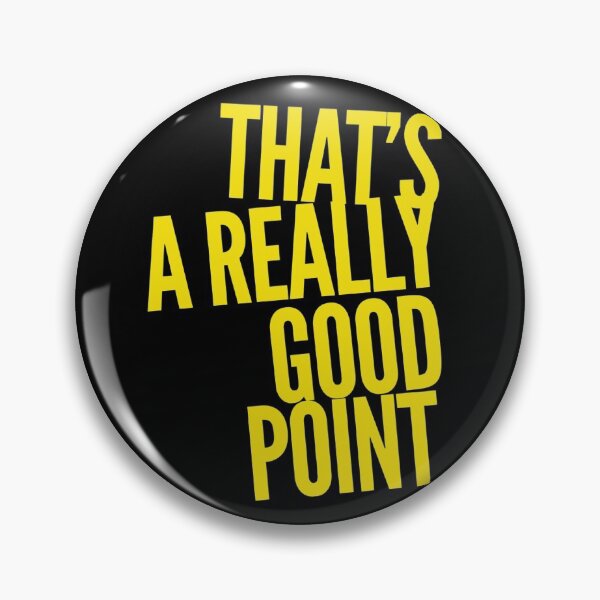 Item preview, That’s A Really Good Point designed and sold by Big-Deal Designs.