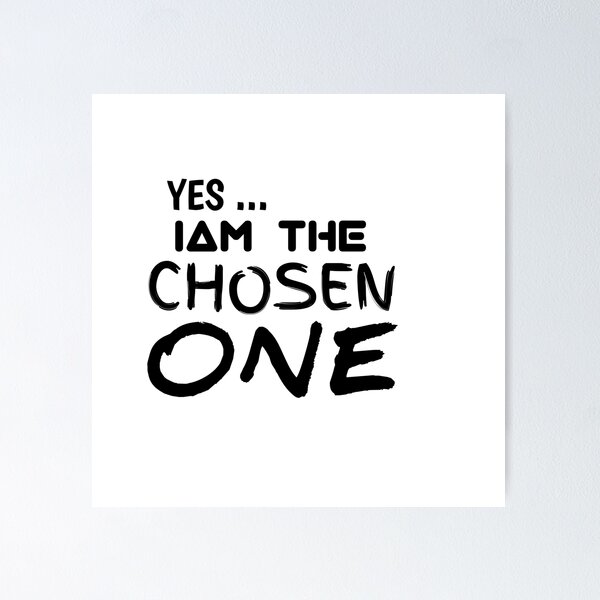 CHOSEN ONE QUOTES –