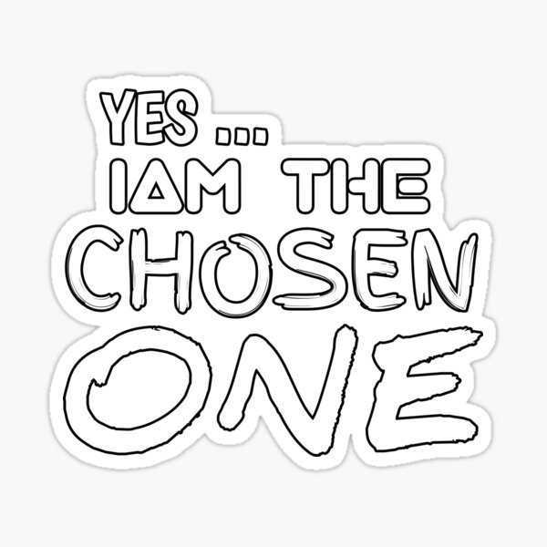 "Yes I'm the chosen one family adoption gifts" Sticker for Sale by