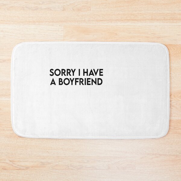 Item preview, Sorry I Have A Boyfriend designed and sold by Heddar Badreddine.