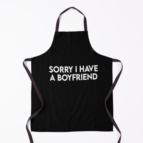 Item preview, Sorry I Have A Boyfriend designed and sold by Heddar Badreddine.