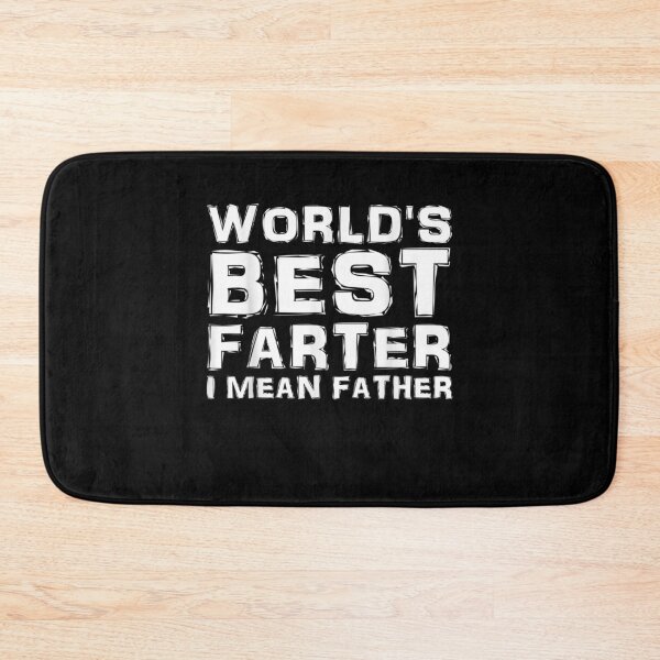 Item preview, World's Best Farter I Mean Father Funny Dad Outfits Gift  designed and sold by mchargue12.